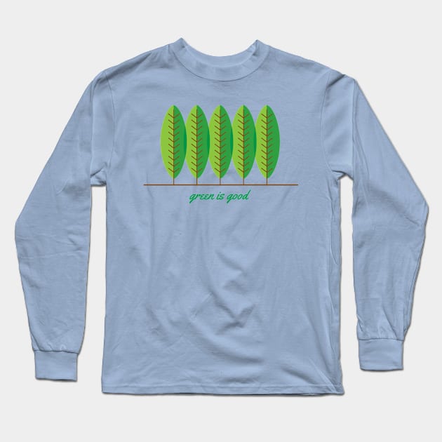 Green is Good Long Sleeve T-Shirt by dzynwrld